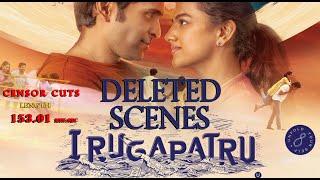 IRUGAPATRU Deleted Scenes  Irugapatru Censor Cuts  Vikram Prabhu  Vidharth  Censor Certificate
