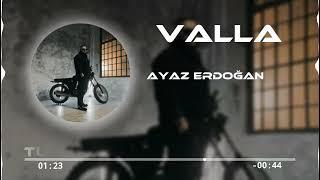 Ayaz Erdoğan - Valla  Tufancan & Hüseyin Remix 