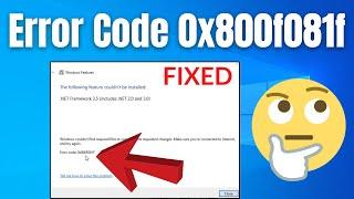 How To Fix .Net Framework 3.5 Error 0x800f081f In Windows 10 Simple & Working Way