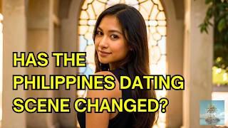 Is It Harder to Date in the Philippines Now or Easier?