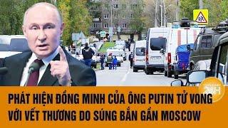 Thời sự quốc tế Phát hiện đồng minh của ông Putin tử vong với vết thương do súng bắn gần Moscow