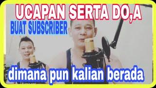 UCAPAN TERIMA KASIH SERTA DOA BUAT SUBSCRIBER