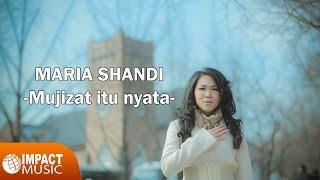 Maria Shandi - Mujizat Itu Nyata Official Music Video - Lagu Rohani