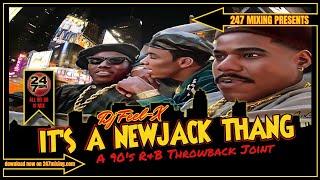 Dj Feel X - Its A Newjack Thang Epic R&B Throwback Mix 