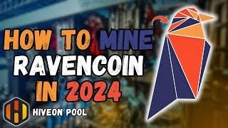 Mining RAVENCOIN in 2024 Efficiently  Beginners HiveOS Guide