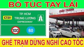 Bổ túc tay lái đi cao tốc  -những lưu ý cho tài mới ghé trạm dừng nghỉ AN TOÀN - ĐÚNG LUẬT