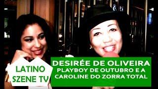 Playboy de Outubro Desirée Oliveira a Caroline do Zorra Total para a Latino Szene TV