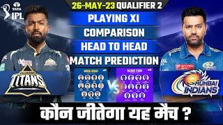 IPL 2023 - Gujarat vs Mumbai Qualifier 2 Match Prediction Preview Playing 11 & H2H Stats