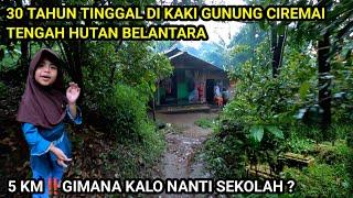 NENG JUJU SATU SATUNYA ANAK KECIL TINGGAL DI DALAM HUTAN GUNUNG CIREMAI SAMPING KUBURAN