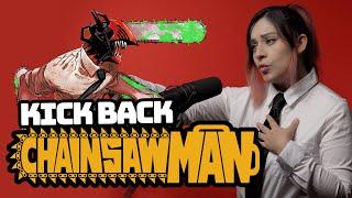 CHAINSAW MAN - OPENING FULL『 KICK BACK 』COVER ESPAÑOL