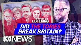 Who Broke Britain? Part 4 The Tories Are Out  If You’re Listening