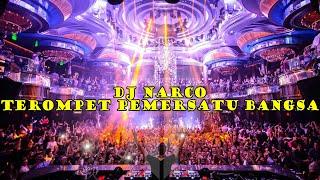 DJ NARCO TEROMPET PEMERSATU BANGSA JUNGLE DUTCH TERBARU 2023 FULL BASS A_POE