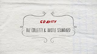 biz colletti x Hustle Standard - Gravity Lyric Video