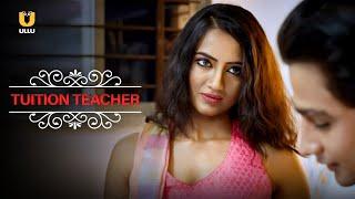 Tuition Teacher ULLU  Watch Full Episode