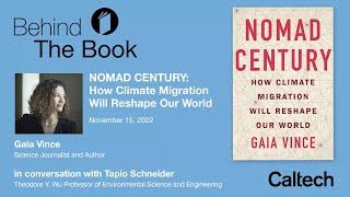 Behind The Book “NOMAD CENTURY How Climate Migration Will Reshape Our World” Gaia Vince -111522