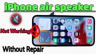 iphone Air speaker not warking fixed Without Repair Hindi & Urdu