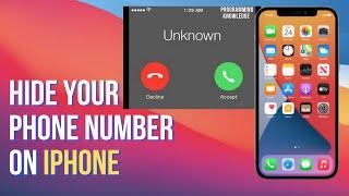 How To Hide Your Phone Number On iPhone? How To Make Anonymous Calls