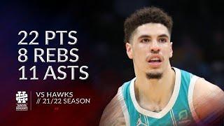 LaMelo Ball 22 pts 8 rebs 11 asts vs Hawks 2122 season