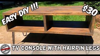 $30 DIY TV CONSOLE w Hairpin Legs  Free Plans