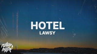 Lawsy - Hotel Lyrics 3AM Im in the hotel