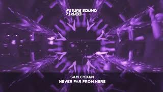 Sam Cydan - Never Far From Here