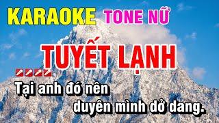 Karaoke Tuyết Lạnh Tone Nữ Nhạc Sống Phối Mới  Nguyễn Linh