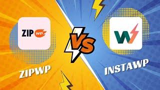 ZipWP vs InstaWP Which one does what? A fair comparison 