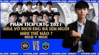 PHÂN TÍCH EDG vs DK CHUNG KẾT CKTG 2021 LÝ DO KHIẾN DK THẤT BẠI VÀ DÂNG CÚP VÔ ĐỊCH CHO EDG