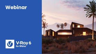 Webinar V-Ray 6 for Rhino