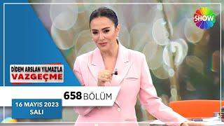 Didem Arslan Yılmazla Vazgeçme 658. Bölüm  16 Mayıs 2023