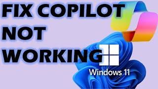 How to Fix Copilot Not Working In Windows 11