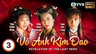 Phim TVB Vô Ảnh Kim Đao The Revelation of the Last Hero 0330 Quách Phú Thành Lâm Văn Long  1992