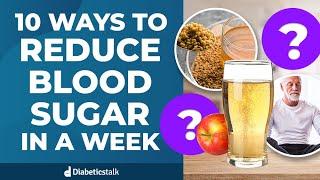 The 10 Ways To Reduce Blood Sugar In One Week Naturally