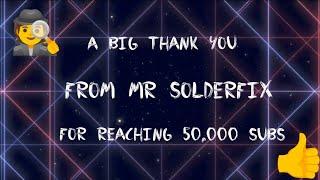 Mr SolderFix - A Thank You  Soldering  Soldering Shorts