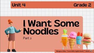 PJJ BAHASA INGGRIS KELAS 2  Unit 4 - I Want Some Noodles #2