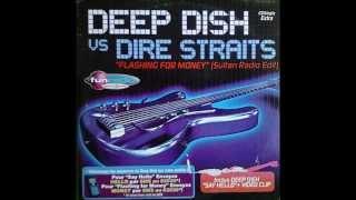 Deep Dish Vs Dire Straits - Flashing For Money Sultan Radio Edit audio