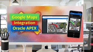 Google Map Integration In Oracle APEX
