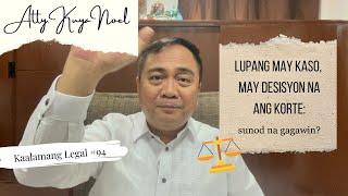 Lupang may kaso may desisyon na ang korte Susunod na gagawin?    Kaalamang Legal #94