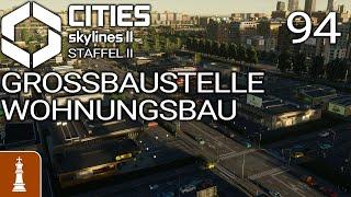 Großbaustelle Wohnungsbau  Lets Play Cities Skylines 2 Beach Properties 94  deutsch