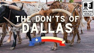 Dallas The Donts of Visiting DallasFort Worth Texas