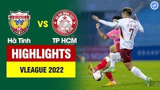 Highlights Hà Tĩnh vs TP HCM  Lee Nguyễn và Hoàng Vũ Samson tạo sự khác biệt