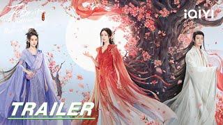 Fox Spirit Matchmaker Red-Moon Pact Fox story 狐妖小红娘月红篇  stay tuned  Trailer 预告  iQIYI