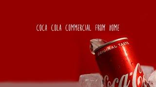Coca Cola Commercial from home  Behind the scenes