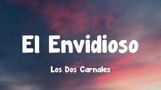 Los Dos Carnales - El Envidioso Letra