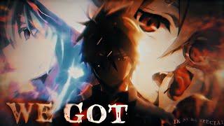 「We Got 」Mixed Anime「AMVEDIT」4K 1k subs special