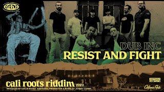 Dub Inc - Resist And Fight  Cali Roots Riddim 2020 Produced by Collie Buddz