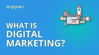 What Is Digital Marketing?  Introduction To Digital Marketing  Digital Marketing  Simplilearn