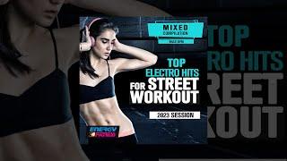 E4F - Top Electro Hits For Street Workout 2023 Session - Fitness & Music 2023