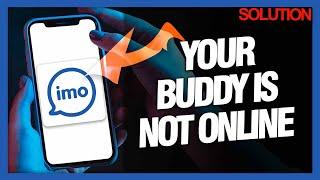 How To Fix And Solve Imo App Your Buddy Is Not Online - Full Guide