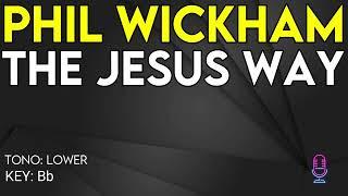 Phil Wickham - The Jesus Way - Karaoke Instrumental - Lower